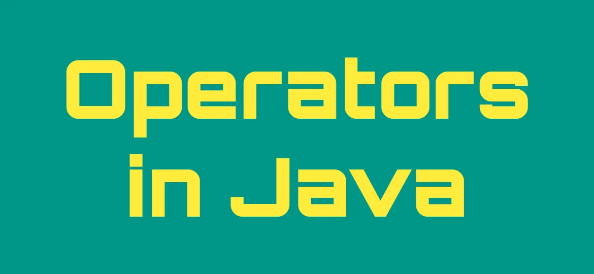 9 Operators in Java: A Comprehensive Guide 8 9 Operators in Java: A Comprehensive Guide
