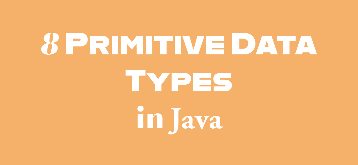 Primitive Data Types in Java